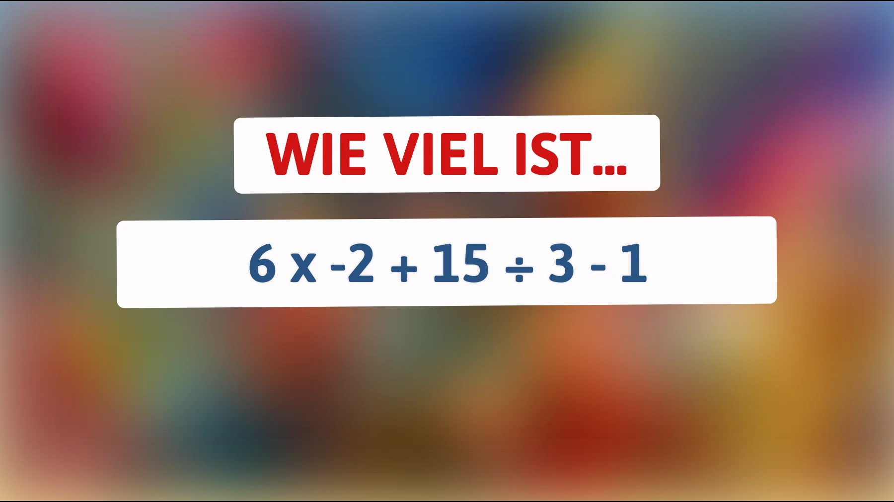 Nur 1% kommt auf die richtige Lösung: Schaffst du dieses einfache, aber tückische Rechenrätsel?"