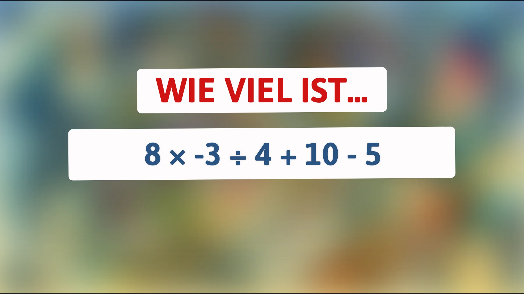 Nur die Schlauesten lösen das: Schaffst du diese einfache Rechnung ohne Fehler?"