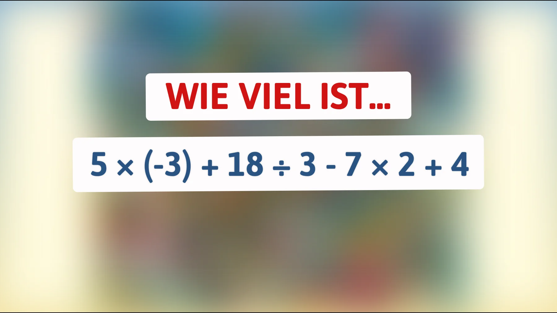 nur für wirklich schlaue köpfe: schaffst du dieses einfache rechenrätsel ohne fehler?"